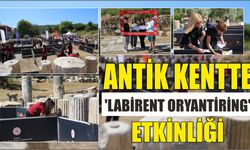 Antik kentte 'labirent oryantiring' etkinliği