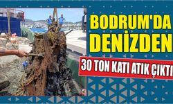 Bodrum'da denizden 30 ton katı atık çıktı
