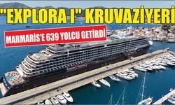 "Explora I" kruvaziyeri Marmaris'e 639 yolcu getirdi
