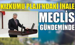 Kızkumu Plajı’ndaki İhale Meclis Gündeminde