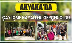 Akyaka’da çay içme hayalleri gerçek oldu