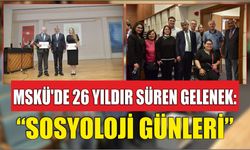 MSKÜ’de 26 Yıldır Süren Gelenek: “Sosyoloji Günleri”