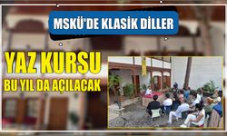 MSKÜ’de Klasik Diller Yaz Kursu Bu Yıl da Açılacak