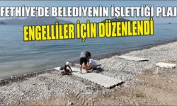 Fethiye'de belediyenin işlettiği plaj engelliler için düzenlendi
