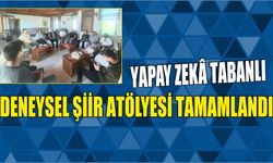 Yapay Zekâ Tabanlı Deneysel Şiir Atölyesi Tamamlandı