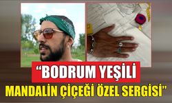 “Bodrum Yeşili Mandalin Çiçeği Özel Sergisi”