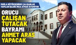 Muğla Büyükşehirde çalışanlar yapılan işlere imza atmak istemiyor Orucu çalışan tutacak Bayramı Ahmet Aras yapacak