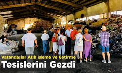 Vatandaşlar Atık İşleme ve Getirme Tesislerini Gezdi