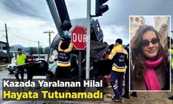 Kazada Yaralanan Hilal, Hayata Tutunamadı