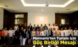 Marmaris’ten Turizm İçin Güç Birliği Mesajı
