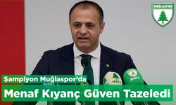 Şampiyon Muğlaspor’da Menaf Kıyanç Güven Tazeledi