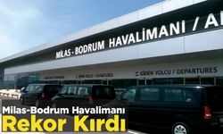 Milas-Bodrum Havalimanı Rekor Kırdı