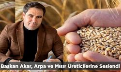 Başkan Akar, Arpa ve Mısır Üreticilerine Seslendi