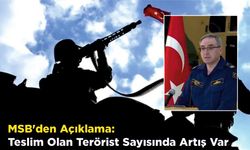MSB'den Açıklama: Teslim Olan Terörist Sayısında Artış Var