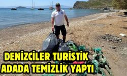 Denizciler turistik Adada temizlik yaptı