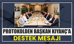 Protokolden Başkan Kıyanç’a Destek Mesajı