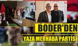 BODER’den Yaza Merhaba Partisi