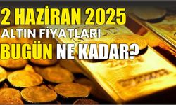 2 HAZİRAN 2025 ALTIN FİYATLARI BUGÜN NE KADAR?