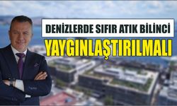 DENİZLERDE SIFIR ATIK BİLİNCİ YAYGINLAŞTIRILMALI