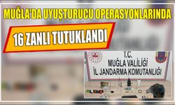 Muğla'da uyuşturucu operasyonlarında 16 zanlı tutuklandı