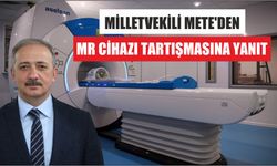 Milletvekili Mete’den MR Cihazı Tartışmasına Yanıt