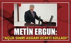 Metin Ergun: “Açlık sınırı asgari ücreti solladı”