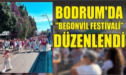 Bodrum'da "Begonvil Festivali" düzenlendi