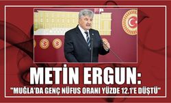 Metin Ergun: "Muğla'da genç nüfus oranı yüzde 12.1'e düştü"