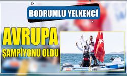 Bodrumlu yelkenci Avrupa şampiyonu oldu