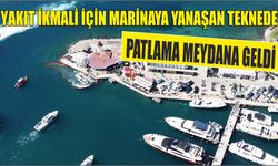 Yakıt ikmali için marinaya yanaşan teknede patlama meydana geldi