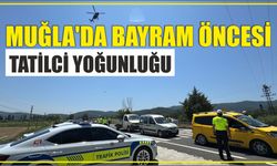 Muğla'da bayram öncesi tatilci yoğunluğu