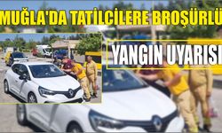 Muğla'da tatilcilere broşürlü yangın uyarısı