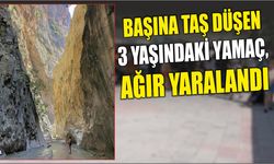 Başına taş düşen 3 yaşındaki Yamaç, ağır yaralandı