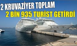 2 kruvaziyer toplam 2 bin 935 turist getirdi