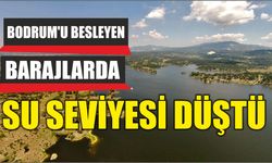 Bodrum'u besleyen barajlarda su seviyesi düştü