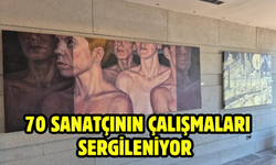 70 Sanatçının Çalışmaları Sergileniyor