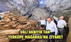 Vali Akbıyık'tan Yerküpe Mağarası'na ziyaret