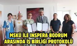 MSKÜ ile Inspera Bodrum Arasında İş Birliği Protokolü