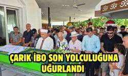 Çarık İbo Son Yolculuğuna Uğurlandı