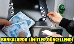 Bankalarda limitler güncellendi