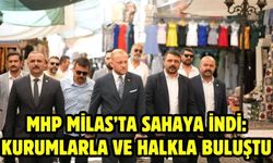 MHP Milas’ta Sahaya İndi: Kurumlarla ve Halkla Buluştu