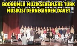 Bodrumlu Müzikseverlere Türk Musikisi Derneğinden Davet
