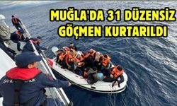 Muğla'da 31 düzensiz göçmen kurtarıldı