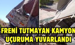 Freni tutmayan kamyon uçuruma yuvarlandı