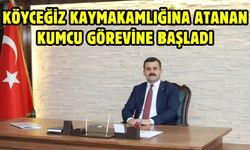 Köyceğiz Kaymakamlığına atanan Kumcu görevine başladı