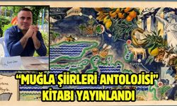 “Muğla Şiirleri Antolojisi” kitabı yayınlandı