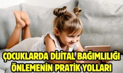 Çocuklarda dijital bağımlılığı önlemenin pratik yolları