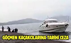 GÖÇMEN KAÇAKCILARINA TARİHİ CEZA