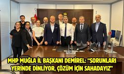 MHP Muğla İl Başkanı Demirel: “Sorunları Yerinde Dinliyor, Çözüm İçin Sahadayız”