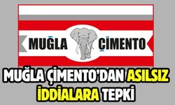 Muğla Çimento’dan Asılsız İddialara Tepki